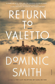 Return to Valetto (A Novel) - 9781250335777 by Dominic Smith, 9781250335777