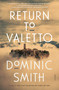 Return to Valetto (A Novel) - 9781250335777 by Dominic Smith, 9781250335777