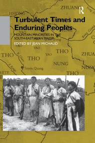Turbulent Times and Enduring Peoples (Mountain Minorities in the South-East Asian Massif) - 9781138986220 by Jean Michaud, Jan Ovesen, 9781138986220
