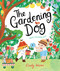 The Gardening Dog (Watch a friendship grow) by Cindy Wume, 9781529041309