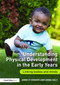 Understanding Physical Development in the Early Years (Linking bodies and minds) by Anne O'Connor, Anna Daly, 9780415722483
