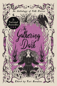 Gathering Dark, The (An Anthology of Folk Horror) - 9798890030542 by Erica Waters, Chloe Gong, Tori Bovalino, Hannah Whitten, Allison Saft, Olivia Chadha, Courtney Gould, Aden Polydoros, Shakira Toussaint, Alex Brown, 9798890030542