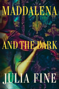 Maddalena and the Dark (A Novel) - 9781250867902 by Julia Fine, 9781250867902