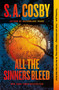 All the Sinners Bleed (A Novel) - 9781250831927 by S. A. Cosby, 9781250831927