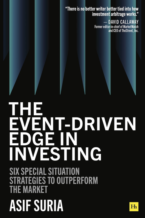 The Event-Driven Edge in Investing (Six Special Situation Strategies to Outperform the Market) by Asif Suria, 9781804090800