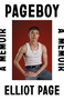 Pageboy (A Memoir) - 9781250878373 by Elliot Page, 9781250878373
