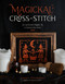 Magickal Cross-Stitch (25 Witchy Projects to Enchant Your Home) by Lindsay Swearingen, 9798890030597