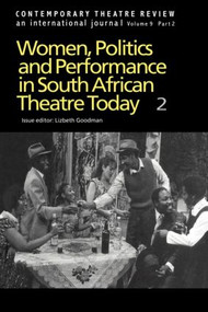 Women, Politics and Performance in South African Theatre Today (Volume 2) by Goodman L, 9789057021831