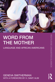 Word from the Mother (Language and African Americans) - 9781032079998 by Geneva Smitherman, 9781032079998