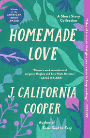 Homemade Love (A Short Story Collection) - 9781250857736 by J. California Cooper, 9781250857736