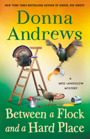 Between a Flock and a Hard Place (A Meg Langslow Mystery) by Donna Andrews, 9781250894083