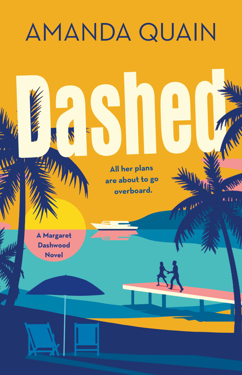 Dashed (A Margaret Dashwood Novel) by Amanda Quain, 9781250907530