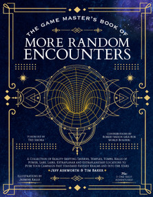 The Game Master's Book of More Random Encounters (A Collection of Reality-Shifting Taverns, Temples, Tombs, Labs, Lairs, Extraplanar and Even Extraplanetary Locations to Push Your Campaign Past Standard Fantasy Realms and into the Stars) by Jeff Ashworth, Jasmine Kalle, Robert "Bob World Builder" Mason, Tim Baker, 9781956403732