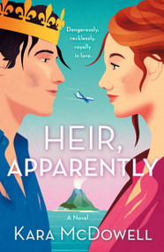 Heir, Apparently (A Novel) - 9781250873095 by Kara McDowell, 9781250873095