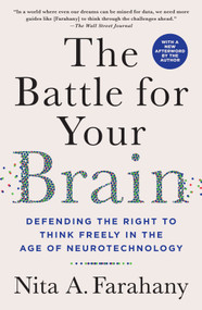 The Battle for Your Brain (Defending the Right to Think Freely in the Age of Neurotechnology) - 9781250339270 by Nita A. Farahany, 9781250339270