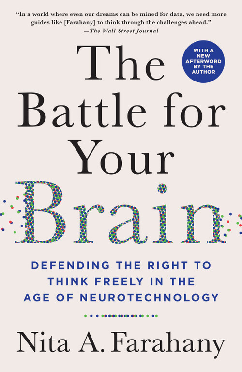The Battle for Your Brain (Defending the Right to Think Freely in the Age of Neurotechnology) - 9781250339270 by Nita A. Farahany, 9781250339270