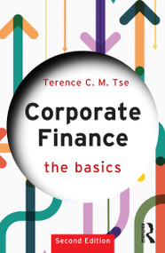Corporate Finance (The Basics) - 9781032462189 by Terence C.M. Tse, 9781032462189