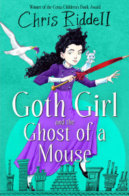 Goth Girl and the Ghost of a Mouse by Chris Riddell, 9781035022656