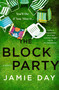The Block Party (A Novel) - 9781250336149 by Jamie Day, 9781250336149