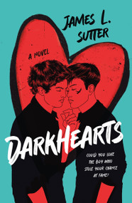 Darkhearts (A Novel) - 9781250343260 by James L. Sutter, 9781250343260