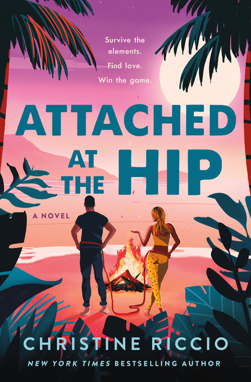 Attached at the Hip (A Novel) by Christine Riccio, 9781250760098