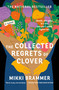 The Collected Regrets of Clover (A Novel) - 9781250870247 by Mikki Brammer, 9781250870247