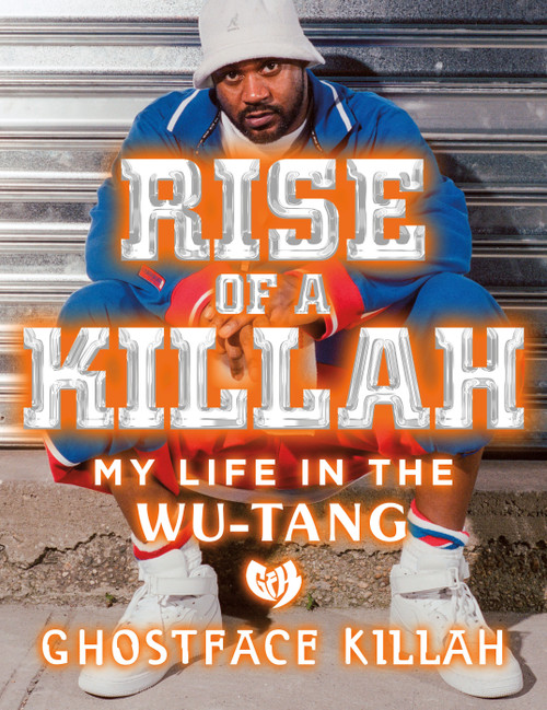 Rise of a Killah by Ghostface Killah, 9781250274274