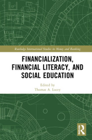 Financialization, Financial Literacy, and Social Education - 9781032106632 by Thomas A. Lucey, 9781032106632