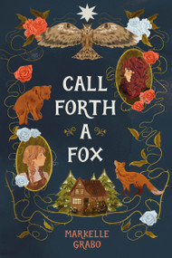 Call Forth a Fox by Markelle Grabo, 9798890039705