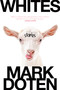 Whites (Stories) by Mark Doten, 9781644452905