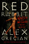 Red Rabbit - 9781250874696 by Alex Grecian, 9781250874696