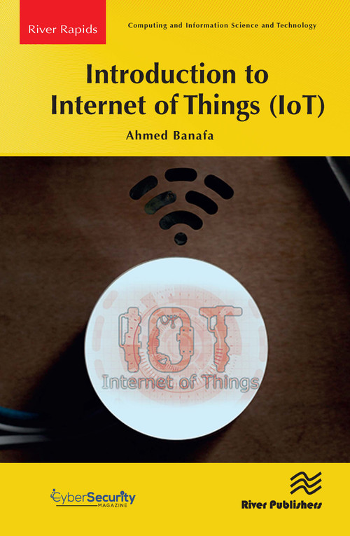 Introduction to Internet of Things (IoT) by Ahmed Banafa, 9788770224451