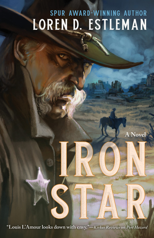 Iron Star (A Novel) by Loren D. Estleman, 9781250892515
