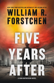 Five Years After (A John Matherson Novel) - 9781250854575 by William R. Forstchen, 9781250854575