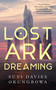 Lost Ark Dreaming by Suyi Davies Okungbowa, 9781250890757