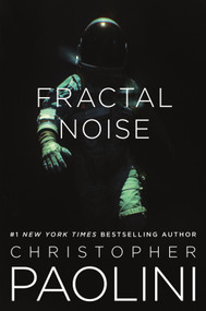 Fractal Noise (A Fractalverse Novel) - 9781250292100 by Christopher Paolini, 9781250292100