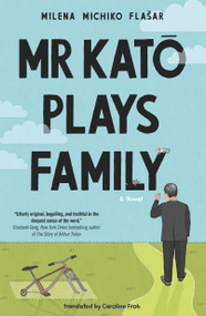 Mr Kato Plays Family (A Novel) - 9781250842503 by Milena Michiko Flašar, Caroline Froh, 9781250842503