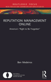 Reputation Management Online (America's "Right to Be Forgotten") by Ben Medeiros, 9781032262529