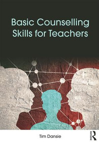 Basic Counselling Skills for Teachers - 9781138305601 by Tim Dansie, 9781138305601