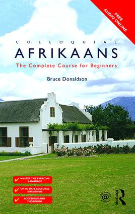 Colloquial Afrikaans (The Complete Course for Beginners) by Bruce Donaldson, 9781138949836