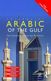 Colloquial Arabic of the Gulf by Clive Holes, 9781138958128