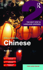 Colloquial Chinese 2 (The Next Step in Language Learning) by Kan Qian, 9781138958241