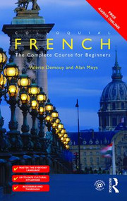 Colloquial French (The Complete Course for Beginners) by Valérie Demouy, Alan Moys, 9781138949683