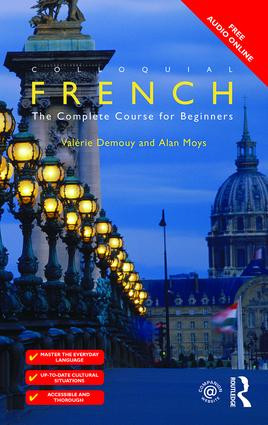 Colloquial French (The Complete Course for Beginners) by Valérie Demouy, Alan Moys, 9781138949683