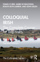 Colloquial Irish (The Complete Course for Beginners) by Tomás Ó hÍde, Máire Ní Neachtain, Roslyn Blyn-LaDrew, John Gillen, 9781032077376