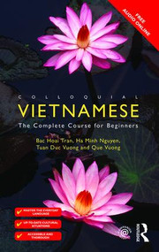 Colloquial Vietnamese (The Complete Course for Beginners) - 9781138950238 by Bac Hoai Tran, Ha Minh Nguyen, Tuan Duc Vuong, Que Vuong, 9781138950238