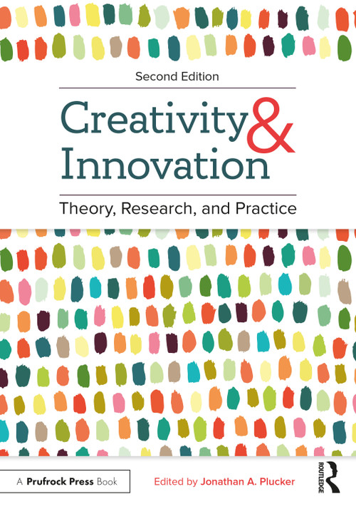 Creativity and Innovation (Theory, Research, and Practice) - 9781646321919 by Jonathan A. Plucker, 9781646321919