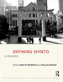 Defining Shinto (A Reader) by Mark W. MacWilliams, Okuyama Michiaki, 9781844658381
