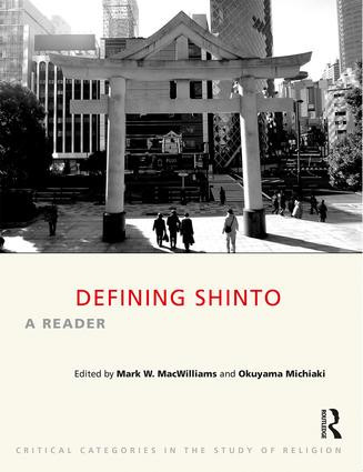 Defining Shinto (A Reader) by Mark W. MacWilliams, Okuyama Michiaki, 9781844658381