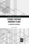 Found Footage Horror Films (A Cognitive Approach) - 9780367661847 by Peter Turner, 9780367661847